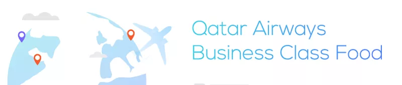 Qatar Airways Business Class Food