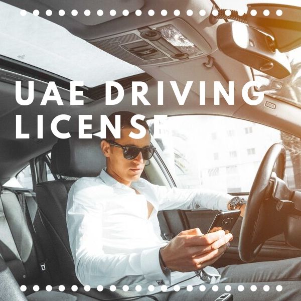 HOW TO GET UAE DRIVING LICENSE