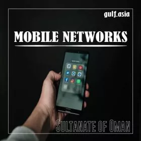 MOBILE NETWORKS IN SULTANATE OF OMAN